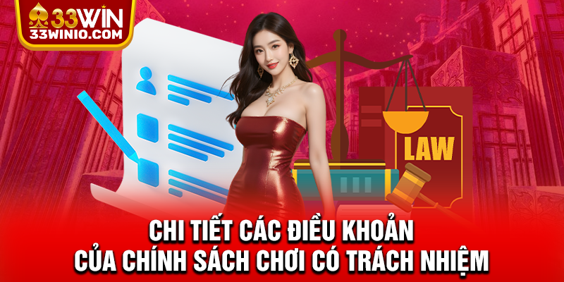 Chi tiết các điều khoản của chính sách chơi có trách nhiệm