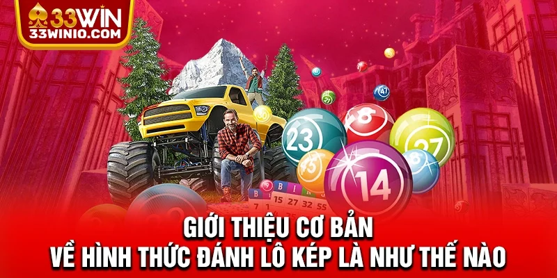 Cách Bắt Lô Kép - Hướng Dẫn 3+ Kỹ Thuật Hiệu Quả Nhất % Giới thiệu cơ bản về hình thức đánh lô kép là như thế nào