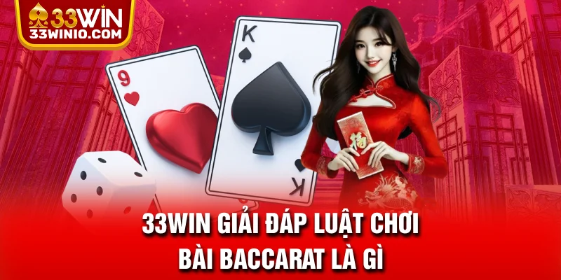 Baccarat Là gì? Luật Chơi Và Kinh Nghiệm Đánh Cực Chuẩn % Baccarat là gì