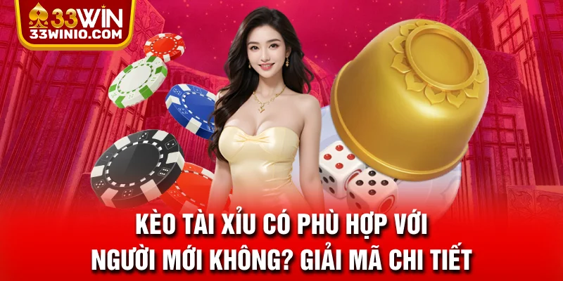 Giải đáp kèo tài xỉu có phù hợp với tân binh không