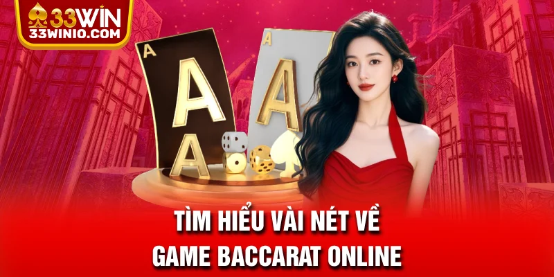 Baccarat Là gì? Luật Chơi Và Kinh Nghiệm Đánh Cực Chuẩn % Tìm hiểu vài nét về game Baccarat online